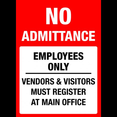 Sign no admittance employees only vendors visitors must register at main office